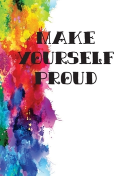Paperback Make Yourself Proud: An Interactive Self-Improvement Journal Book