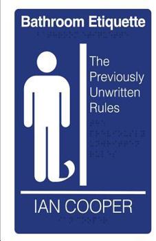 Paperback Bathroom Etiquette: The Previously-Unwritten Rules Book