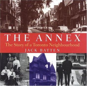 Hardcover The Annex: The Story of a Toronto Neighbourhood Book