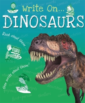 Hardcover Write On: Dinosaurs Book