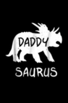 Daddy Saurus: Daddy Saurus Dinosaur Matching Family Tribe Dad Father Journal/Notebook Blank Lined Ruled 6X9 100 Pages