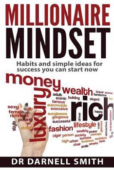 Paperback Millionaire Mindset: Habits and Simple Ideas for Success You Can Start Now Book