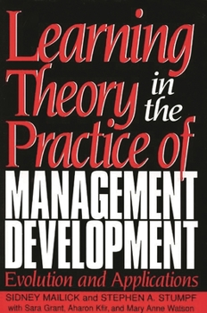 Hardcover Learning Theory in the Practice of Management Development: Evolution and Applications Book
