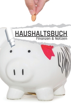 Haushaltsbuch: Motiv Sparschwein zum Geld Sparen, Planen von Einnahmen u. Ausgaben I DIN A5 I 120 Seiten I Undatiert I 52 Wochen I Fixkosten I Bilanz I Finanzplaner (German Edition)