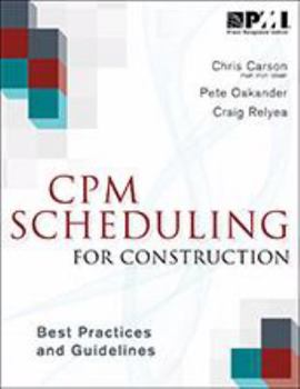 Paperback CPM Scheduling for Construction: Best Practices and Guidelines Book