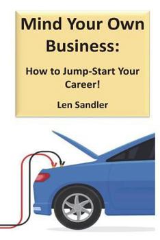 Paperback Mind Your own Business: Jump-Starting Your Career! Book