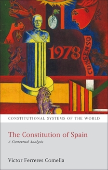 Paperback The Constitution of Spain: A Contextual Analysis Book