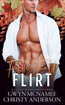 Paperback Filthy Fall Flirt: A Spicy Smalltown Story Book