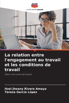 Paperback La relation entre l'engagement au travail et les conditions de travail [French] Book