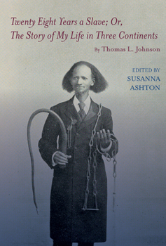 Hardcover 28 Years a Slave - Or, the Story of My Life in Three Continents Book