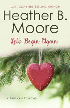 Let's Begin Again - Book #7 of the Pine Valley