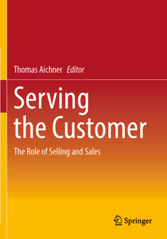 Paperback Serving the Customer: The Role of Selling and Sales Book