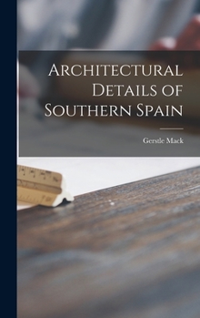 Hardcover Architectural Details of Southern Spain Book