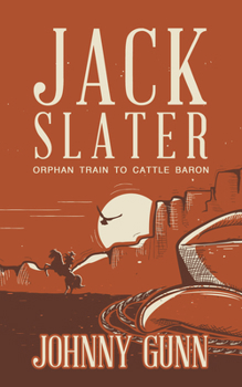 Paperback Jack Slater: Orphan Train to Cattle Baron [Large Print] Book