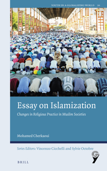 Paperback Essay on Islamization: Changes in Religious Practice in Muslim Societies Book