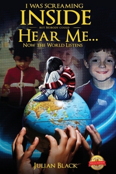 Paperback I was Screaming Inside but Nobody could Hear Me... Now the World Listens Book