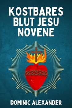 KOSTBARES BLUT JESU NOVENE (German Edition)