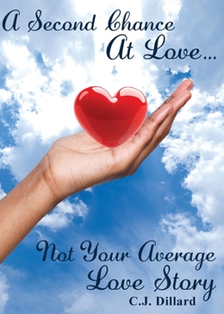Paperback A Second Chance at Love: Not Your Average Love Story Book