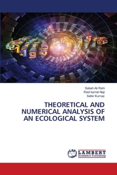 Paperback Theoretical and Numerical Analysis of an Ecological System Book