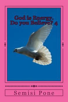 Paperback God is Energy. Do you Believe?: Book 4 Book