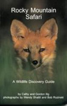 Paperback Rocky Mountain Safari: A Wildlife Discovery Guide Book