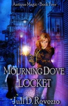 Mourning Dove Locket - Book #3 of the Antique Magic