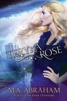 Teryka Rose - Book #2 of the Daughters of the Valley