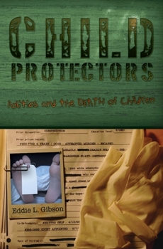Child Protectors; Politics and the Death of Children