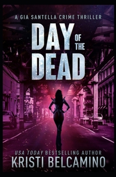 Day of the Dead - Book #5 of the Gia Santella
