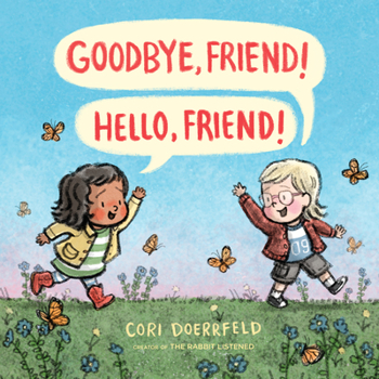 Hardcover Goodbye, Friend! Hello, Friend! Book