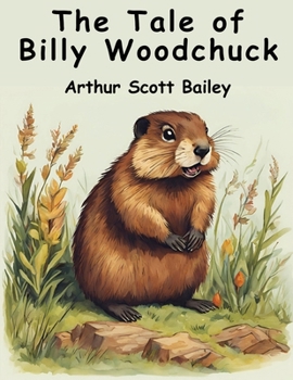 Paperback The Tale of Billy Woodchuck Book