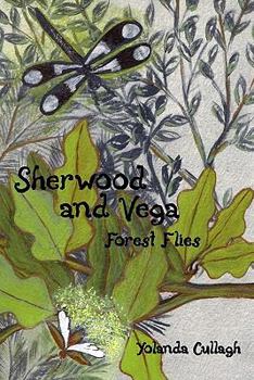 Paperback Sherwood and Vega: Forest Flies Book