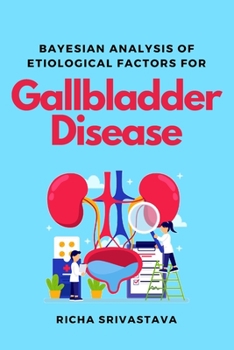 Paperback Bayesian Analysis of Etiological Factors for Gallbladder Disease Book