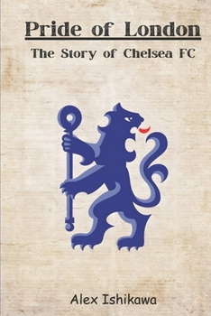 Paperback Pride of London: The Story of Chelsea FC Book