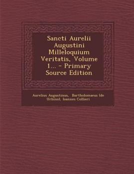 Paperback Sancti Aurelii Augustini Milleloquium Veritatis, Volume 1... [Latin] Book