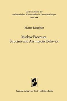 Paperback Markov Processes, Structure and Asymptotic Behavior: Structure and Asymptotic Behavior Book