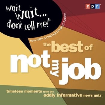 MP3 CD Wait Wait...Don't Tell Me!: The Best of Not My Job Book