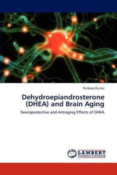 Paperback Dehydroepiandrosterone (DHEA) and Brain Aging Book