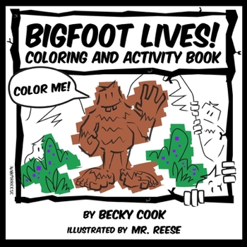 Paperback Bigfoot Lives!: Coloring and Activity Book