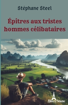 Paperback Épîtres aux tristes hommes célibataires [French] Book