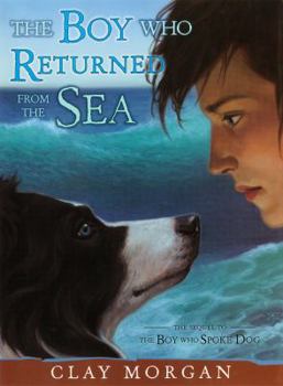 The Boy Who Returned From The Sea - Book  of the Boy Who Spoke Dog