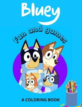 Paperback Bluey Coloring Book: Activity Book bluey and bingo for kids lovers Book