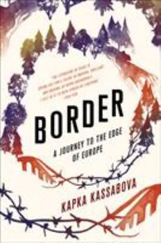 Paperback Border: A Journey to the Edge of Europe Book