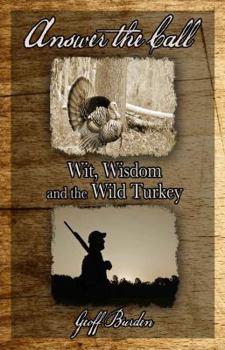 Paperback Answer the Call: Wit, Wisdom and the Wild Turkey Book