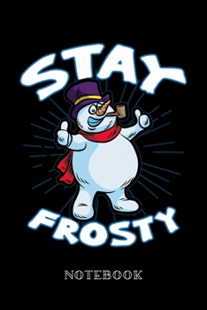 Paperback Stay Frosty - Notebook Book