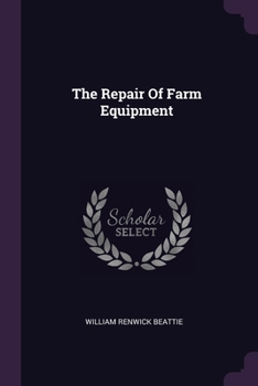 Paperback The Repair Of Farm Equipment Book