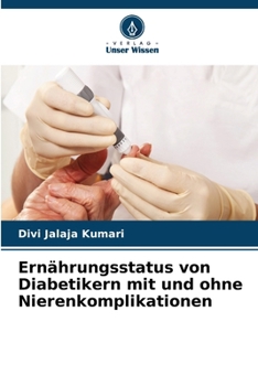 Ernährungsstatus von Diabetikern mit und ohne Nierenkomplikationen (German Edition)