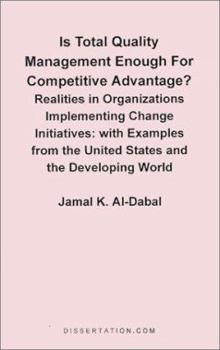 Paperback Is Total Quality Management Enough for Competitive Advantage? Realities in Organizations Implementing Change Initiatives: With Examples from the Unite Book