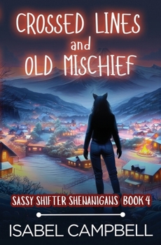 Crossed Lines and Old Mischief (Sassy Shifter Shenanigans)