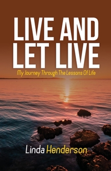 Paperback Live and Let Live: My Journey through the Lessons of Life Book